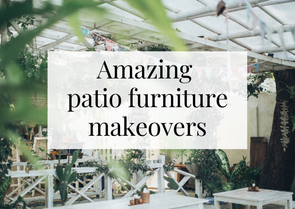 Amazing patio furniture makeovers