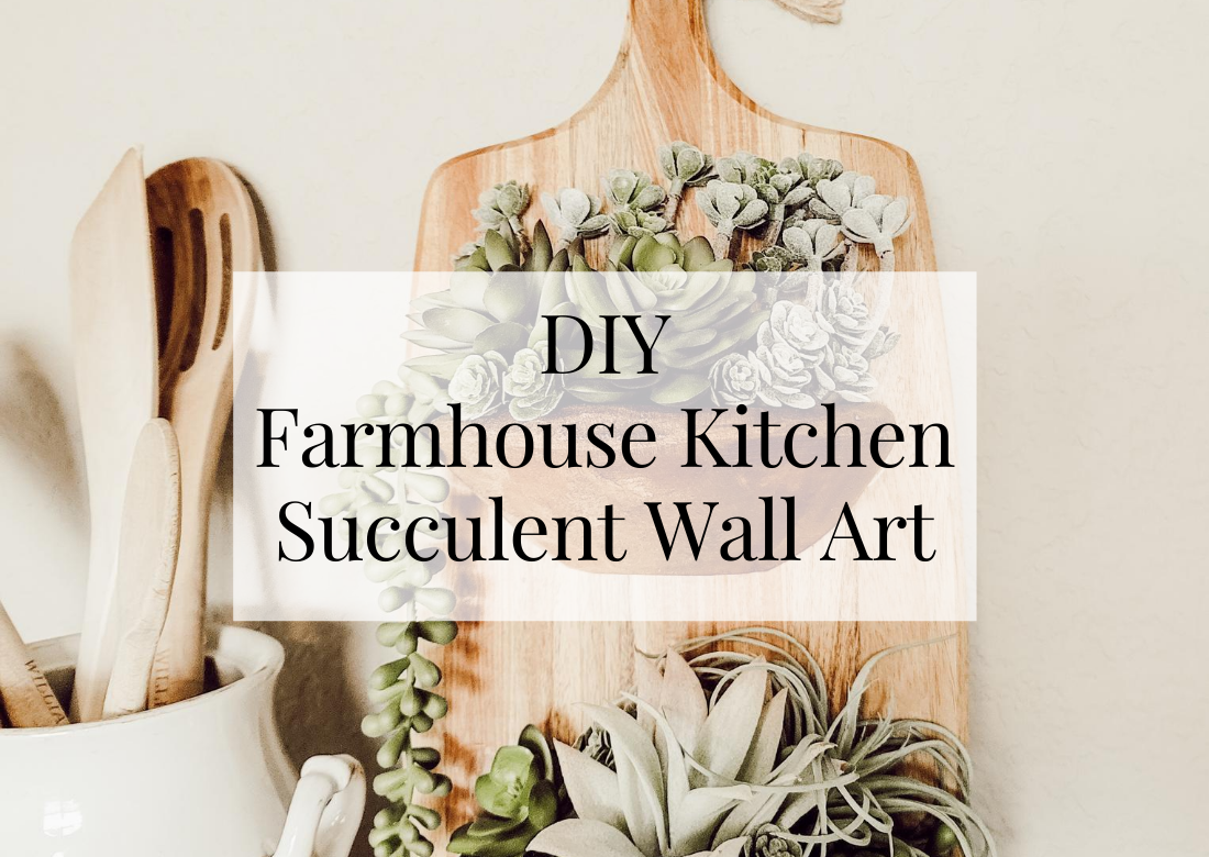 DIY Farmhouse Kitchen Succulent Wall Art