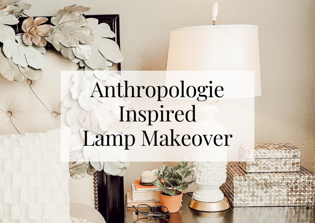 Anthropologie Inspired Lamp Makeover