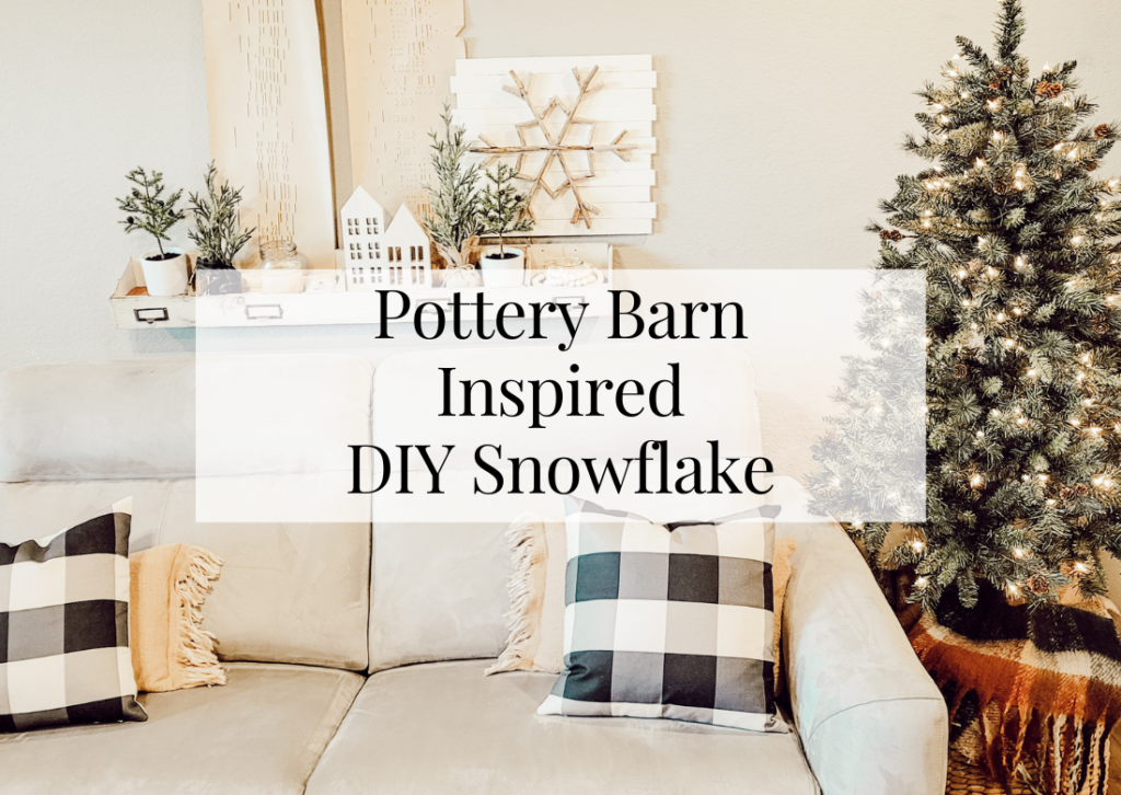 pottery barn inspired DIY snowflake