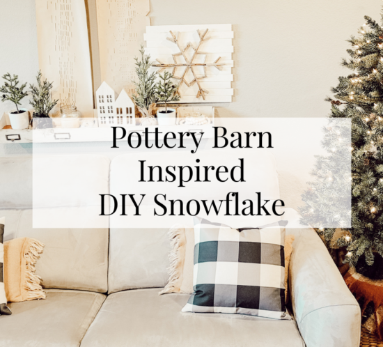 pottery barn inspired DIY snowflake