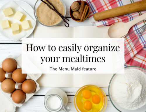 How to easily organize your mealtimes
