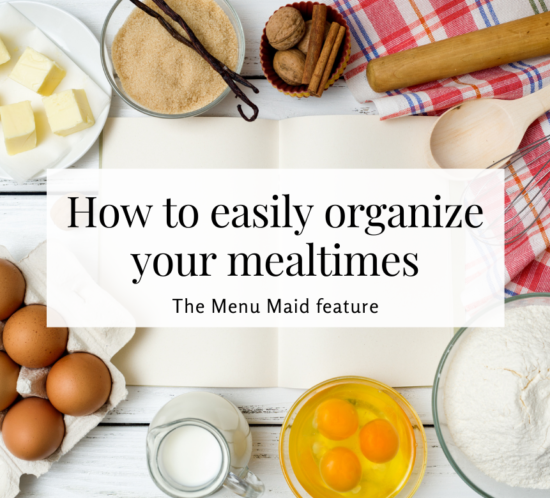 How to easily organize your mealtimes