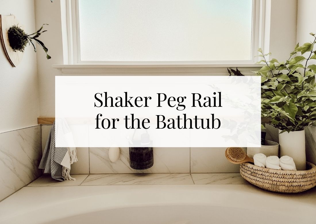 Easy Shaker Peg Rail for the Bathtub