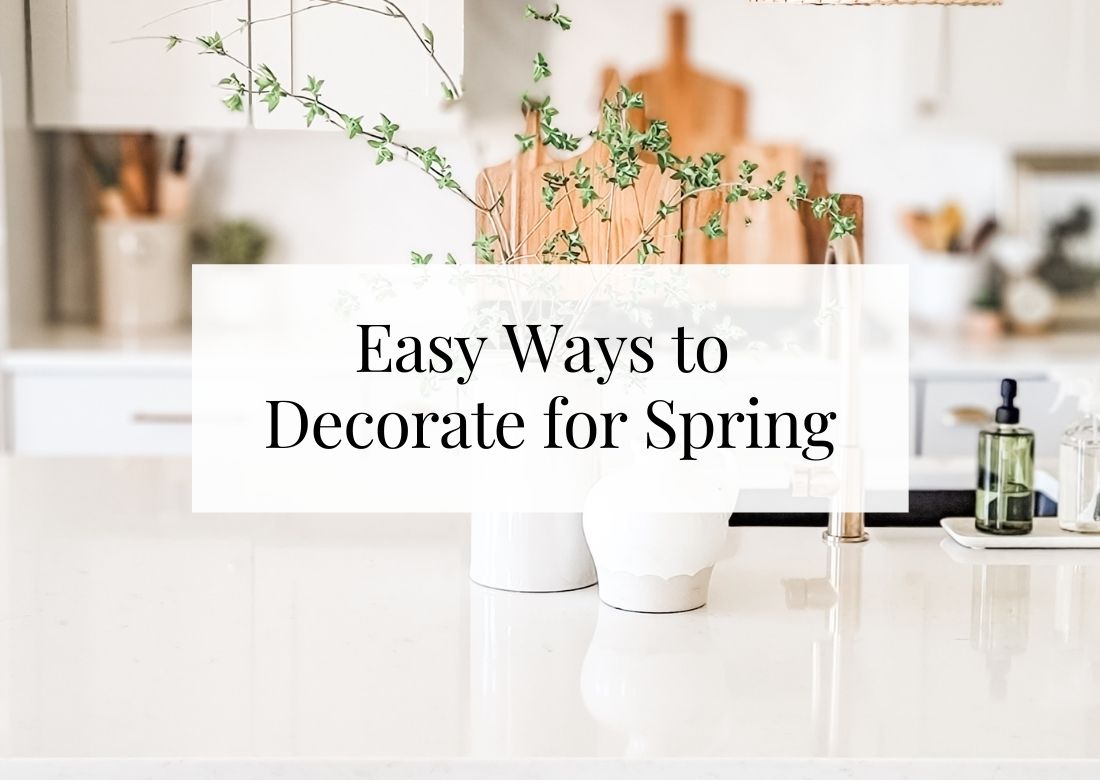Easy Ways to Decorate for Spring