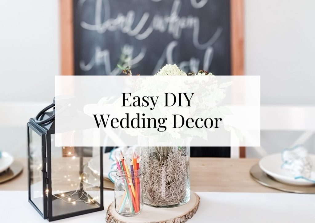 Easy DIY Wedding Decor
