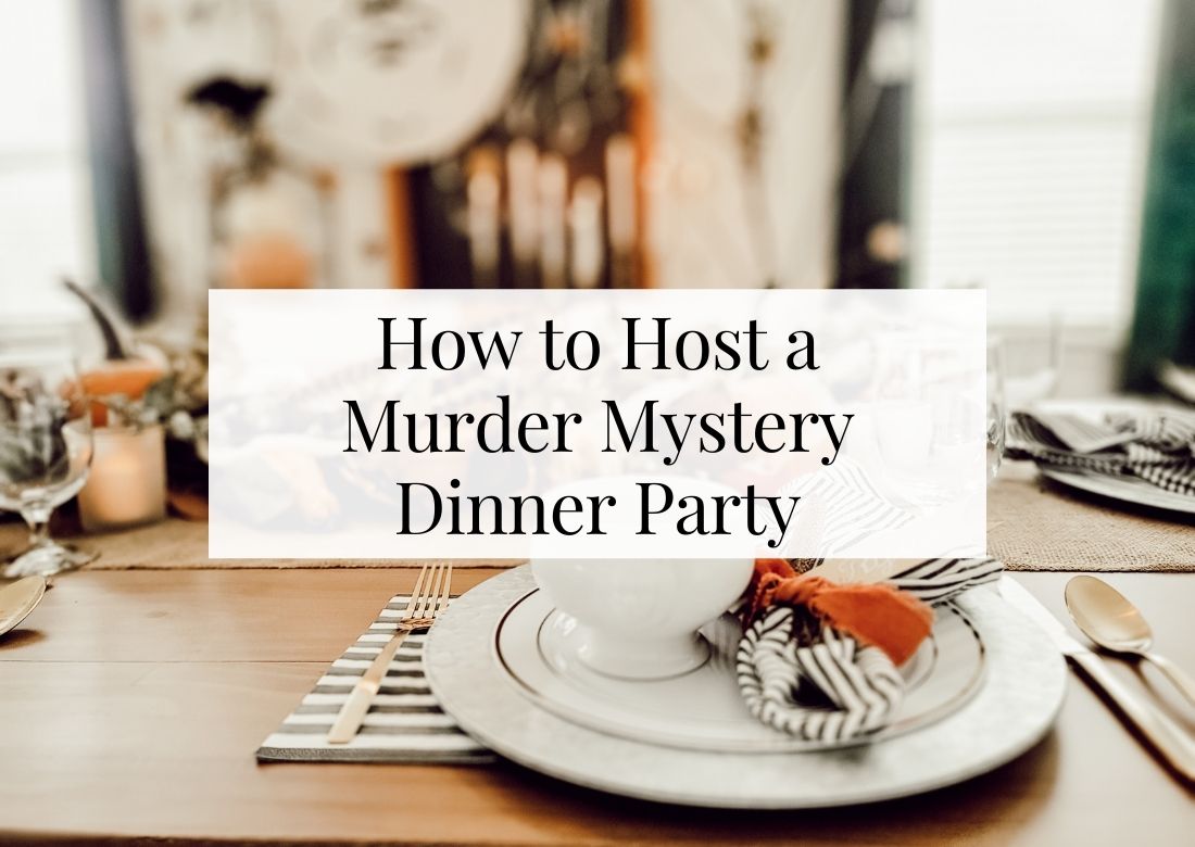 How to Host a Murder Mystery Dinner Party
