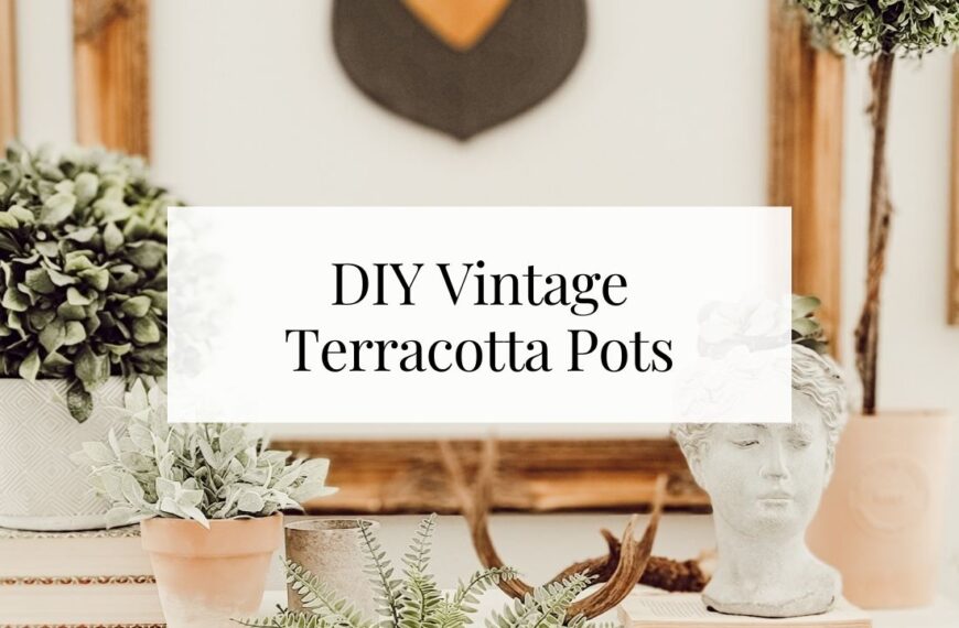 How to Create Vintage Terracotta Pots
